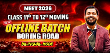 Class 11th to 12th Moving Offline Yearlong Bilingual Batch - Boring Road NEET 2026